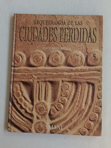 Arqueología De Las Ciudades Perdidas 