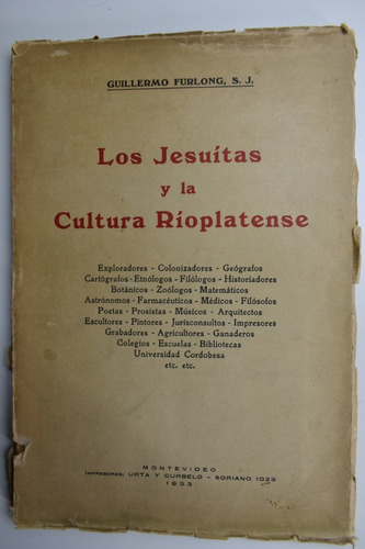 Los Jesuitas Y La Cultura Rioplatense Guillermo Furlong C147