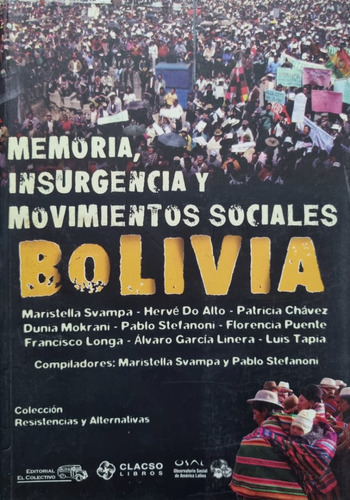 Bolivia, Memoria, Insurgencia Y Movimientos Sociales