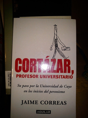 Libro Cortazar Profesor Universitario De Jaime Correa Oferta