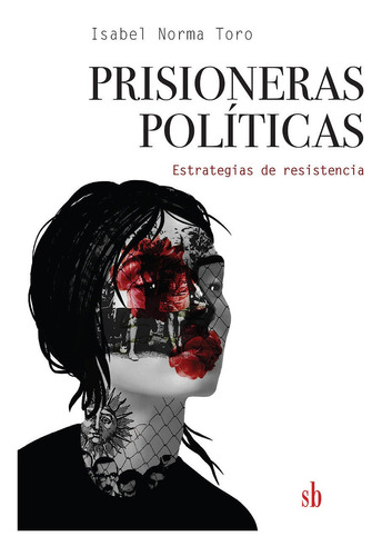 Prisioneras Politicas - Isabel Norma Toro