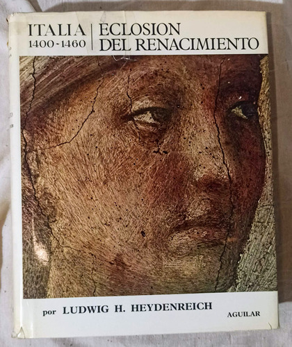 Italia 1400-1460 - Eclosion Del Renacimiento - Aguilar