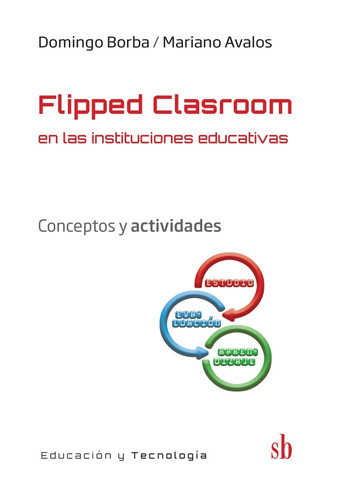Flipped Clasroom - Aula Invertida, De M. Avalos Y D. Borba