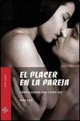 El Placer En La Pareja  - Sofia Katz