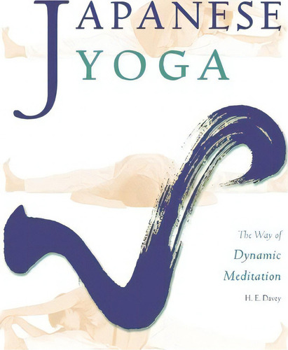 Japanese Yoga, De H E Davey. Editorial Michi Publishing, Tapa Blanda En Inglés