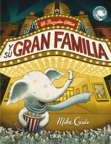 El Pequeño Elliot Y Su Gran Familia / Mike Curato