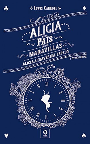 Libro Alicia En El Pais De Las Maravillas / Alicia A Trave