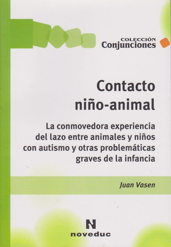 Contacto Niño-animal. Autismo Terapia Animales - Juan Vasen
