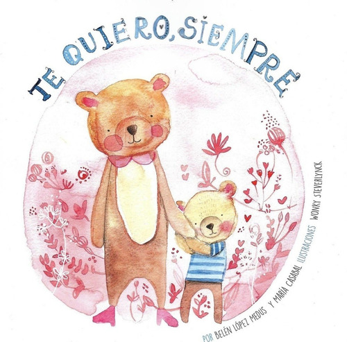 Imagen 1 de 1 de Te Quiero, Siempre - Lopez Medus, Casabal Y Otros