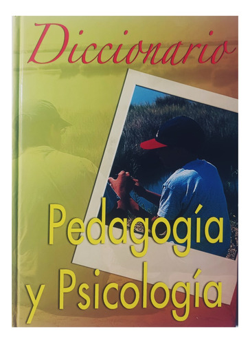 Diccionario De Pedagogía Y Psicología .