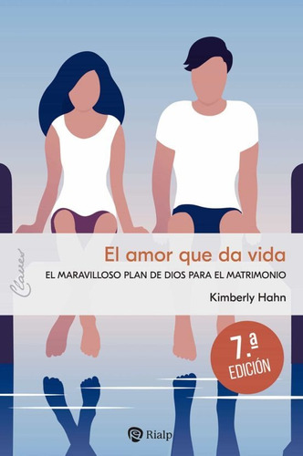 Libro El Amor Que Da Vida Kimberly Kirk Hahn
