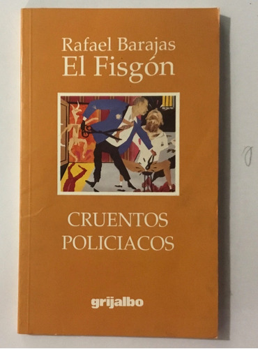 Rafael Barajas El Fisgón Cuentos Policiacos Firmado Autor 