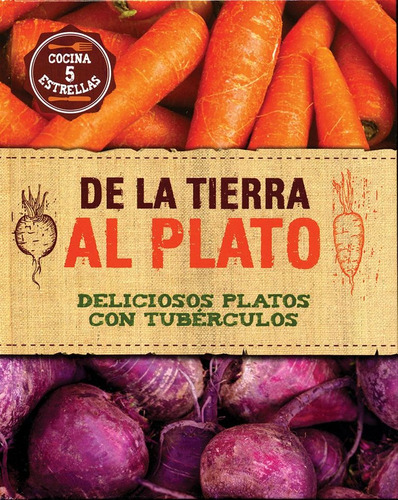 Libro De La Tierra Al Plato. Cocina 5 Estrellas / Pd. Lku