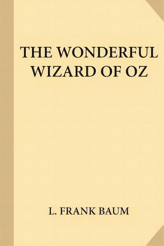 The Wonderful Wizard Of Oz, De Baum, L. Frank. Editorial Createspace, Tapa Blanda En Inglés