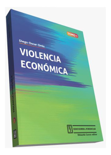 Violencia Economica - Ortiz, Diego Oscar