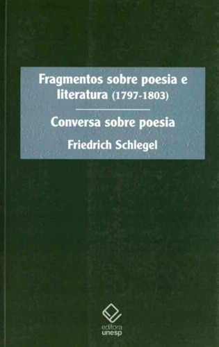 Fragmentos Sobre Poesia E Literatura (1797-1803)