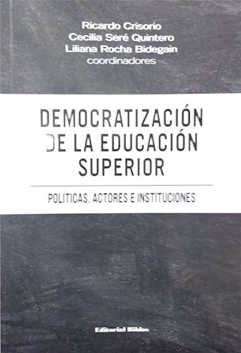 Democratizacion De La Educa.superior - Crisorio Quint - #l