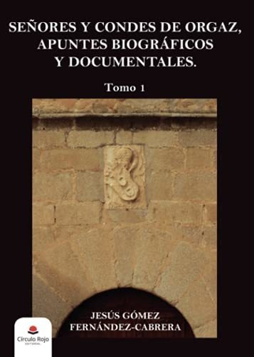 Libro Señores Y Condes De Orgaz De Jesús Gómez Fernández Cab