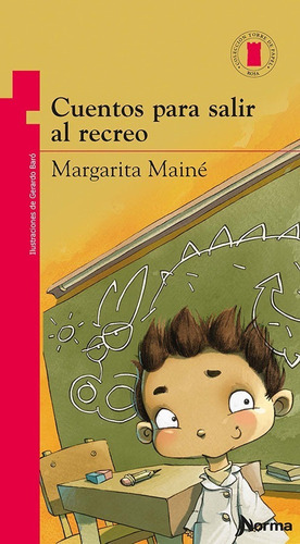 Cuentos Para Salir Al Recreo - Margarita Maine - Norma Libro