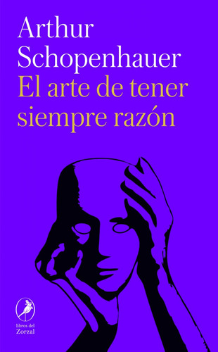 El Arte De Tener Siempre Razon - Schopenhauer Arthur