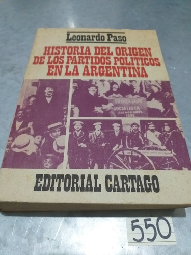 Paso  Historia Del Origen De Los Partidos Políticos Agentina