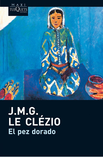 El Pez Dorado De J. M. G. Le Clézio - Tusquets