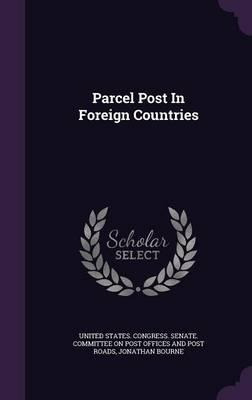 Libro Parcel Post In Foreign Countries - Jonathan Bourne