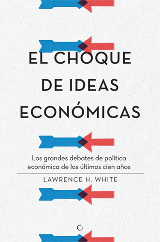 Libro Choque De Ideas Económicas