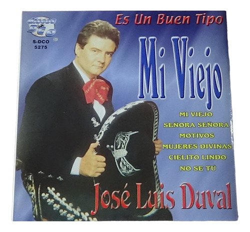 Jose Luis Duval Mi Viejo Cd Disco Compacto 2002 Dco 