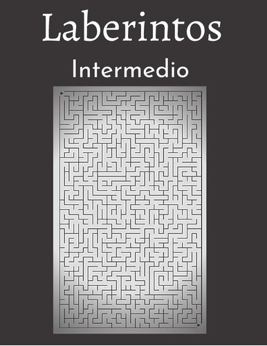 Libro: Laberintos Intermedio: 200 Laberintos Con Soluciones