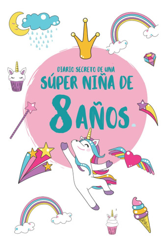 Libro: Diario Secreto De Una Súper Niña De 8 Años: Regalo Di