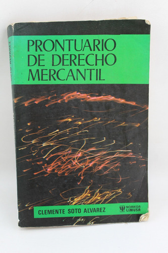 L4435 Clemente Soto -- Prontuario De Derecho Mercantil