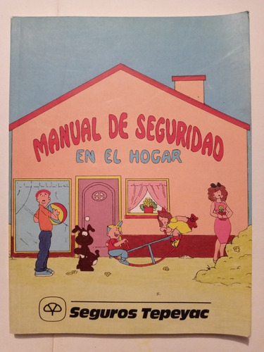 Manual De Seguridad En El Hogar Seguros Tepeyac. Mapfre.