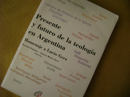 Presente Y Futuro De La Teologia Argentina. Paulinas