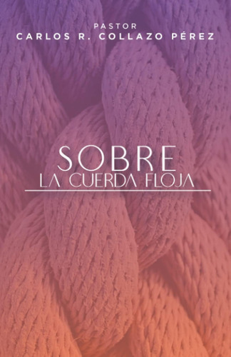 Libro: Sobre La Cuerda Floja (spanish Edition)