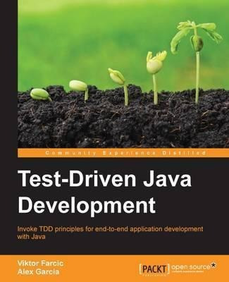 Test-driven Java Development - Viktor Farcic (paperback)