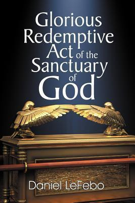Libro Glorious Redemptive Act Of The Sanctuary Of God - D...