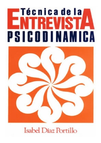 Tecnica De La Entrevista Psicodinamica