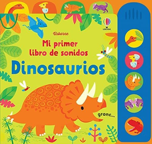 Dinosaurios Mi Primer Libro Sonidos (Mi primer libro de sonidos), de Watt, Fiona. Editorial USBORNE en español