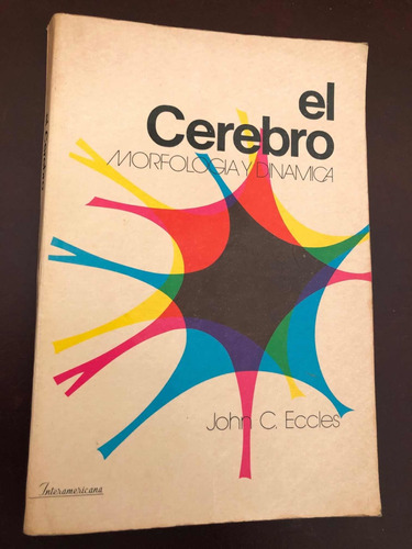 Libro El Cerebro: Morfología Y Dinámica - Eccles - Oferta