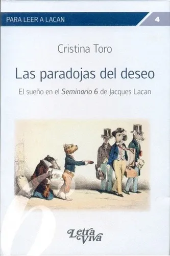 Paradojas Del Deseo, Las: El Sueño En El Seminario 6 De Jacques Lacan, De Toro, Cristina. Editorial Letra Viva, Edición 1 En Español
