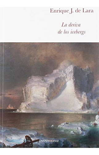 Deriva De Los Icebergs La -sin Coleccion-