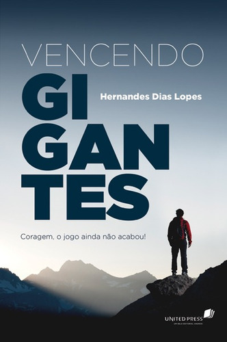 Vencendo gigantes: Coragem, o jogo ainda não acabou!, de Lopes, Hernandes Dias. Editora Hagnos Ltda, capa mole em português, 2005