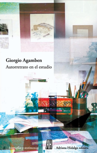 Autorretrato En El Estudio 2da Edición - Giorgio Agamben