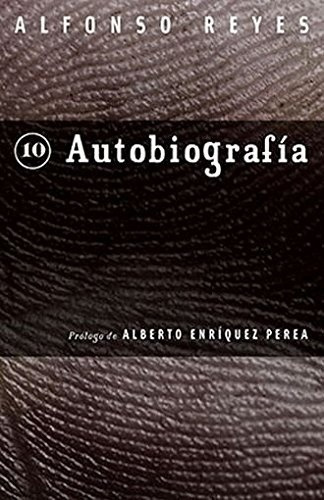 Autobiografia - Alfonso Reyes