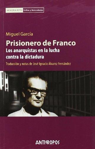 Libro Prisionero De Franco Los Anarquistas En La  De Garcia