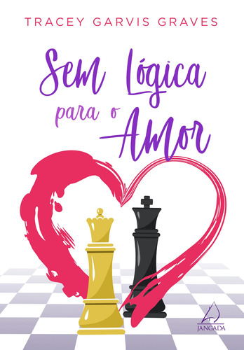 Sem Lógica para o Amor, de Graves, Tracey Garvis. Editora Pensamento-Cultrix Ltda., capa mole em português, 2020