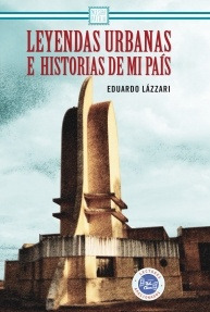 Leyendas Urbanas E Historias De Mi País (novedad 2018)