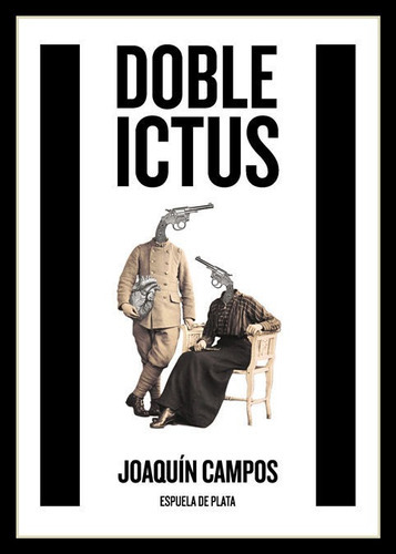 Doble ictus, de Campos, Joaquín. Editorial Ediciones Espuela de Plata, tapa blanda en español