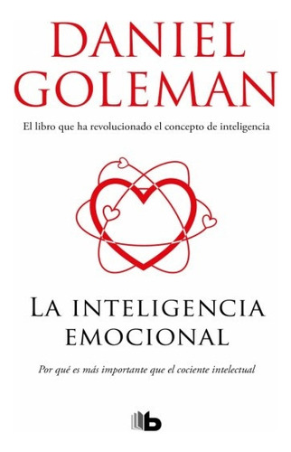 Inteligencia Emocional, La - Goleman Daniel